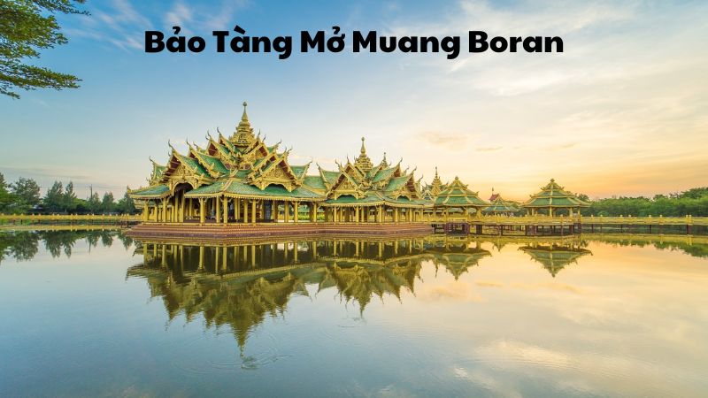 Bảo Tàng Mở Muang Boran