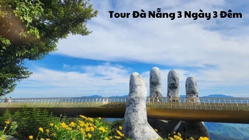 Tour Đà Nẵng 3 Ngày 3 Đêm