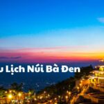 Tour Du Lịch Núi Bà Đen